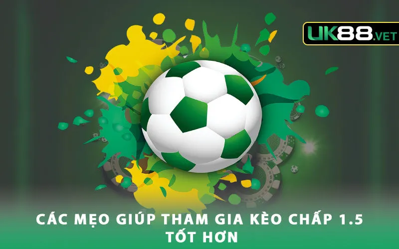 cac-meo-giup-tham-gia-keo-chap-1-5-tot-hon